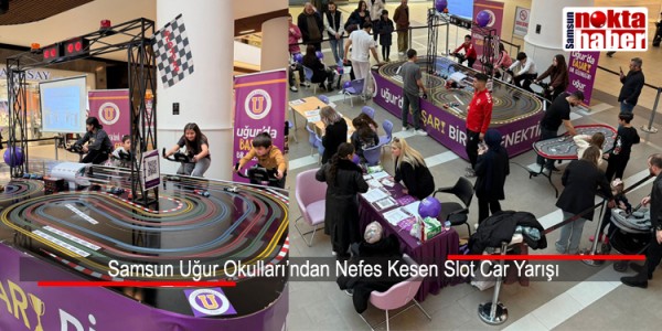 Samsun Uğur Okulları’ndan  Nefes Kesen Slot Car Yarışı